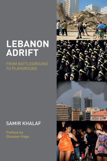 Lebanon Adrift - Samir Khalaf - Ghassan Hage