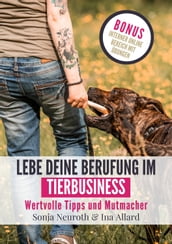 Lebe deine Berufung im Tierbusiness