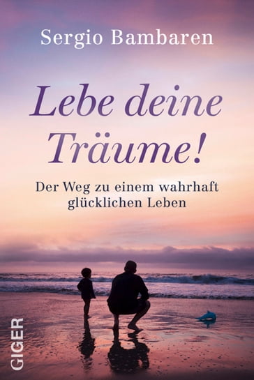 Lebe deine Träume - Sergio Bambaren