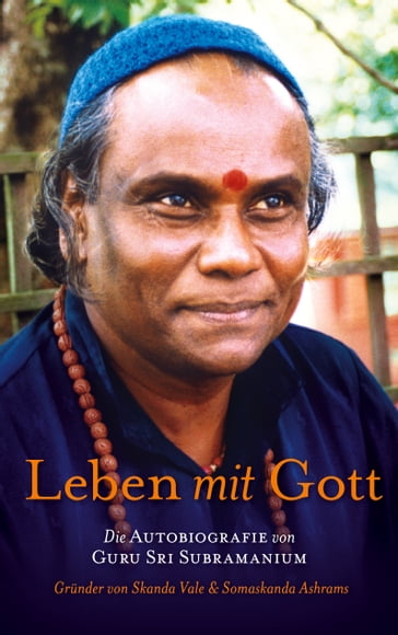 Leben mit Gott - Guru Sri Subramanium