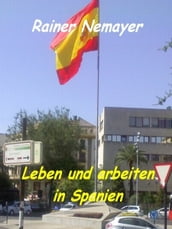 Leben und arbeiten in Spanien