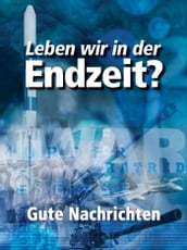 Leben wir in der Endzeit?