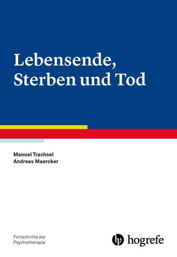 Lebensende, Sterben und Tod - Manuel Trachsel - Andreas Maercker