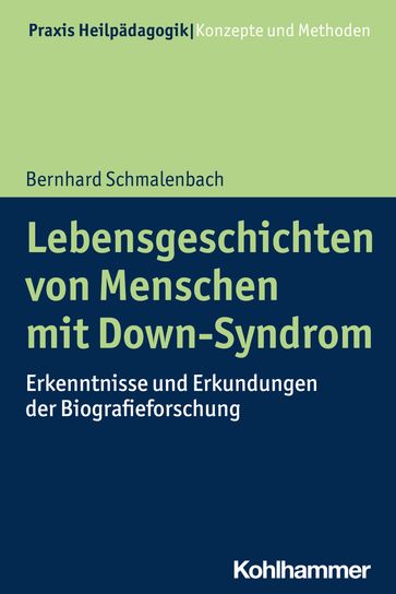 Lebensgeschichten von Menschen mit Down-Syndrom - Bernhard Schmalenbach - Heinrich Greving