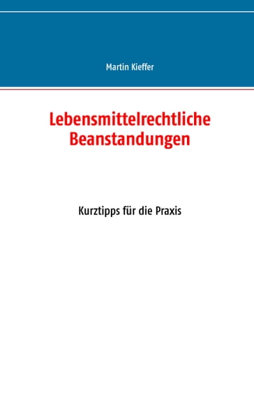 Lebensmittelrechtliche Beanstandungen - Martin Kieffer