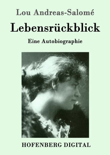 Lebensrückblick - Lou Andreas-Salomé