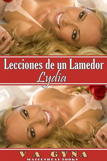 Lecciones de un lamedor - Lydia - V.A. Gyna