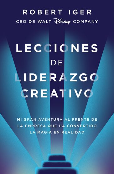 Lecciones de liderazgo creativo - Robert Iger