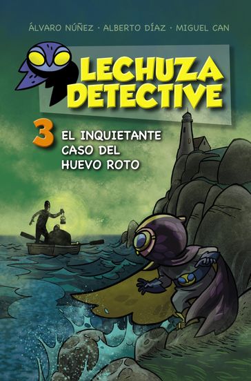 Lechuza Detective 3: El inquietante caso del huevo roto - Equipo Lechuza