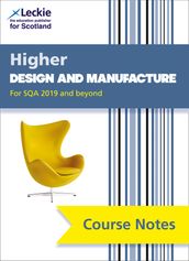 Leckie Course Notes NEW Higher Design and Manufacture (second edition): Revise for SQA Exams