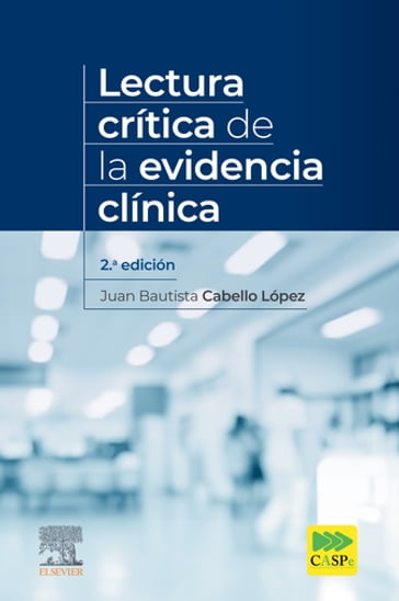 Lectura crítica de la evidencia clínica - Juan Bautista Cabello López