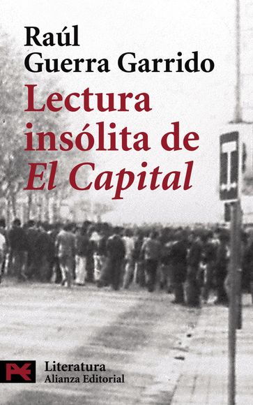 Lectura insólita de "El Capital" - Raúl Guerra Garrido