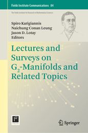 Lectures and Surveys on G2-Manifolds and Related Topics