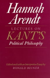 Lectures on Kant s Political Philosophy