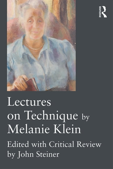 Lectures on Technique by Melanie Klein - Melanie Klein