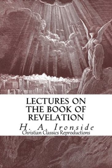 Lectures on the Book of Revelation - Henry A. Ironside