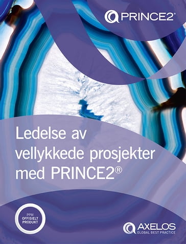 Ledelse av vellykkede prosjekter med PRINCE2® - AXELOS LIMITED