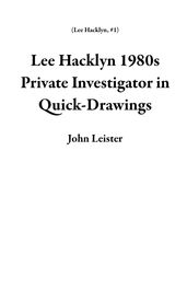 Lee Hacklyn 1980s Private Investigator in Quick-Drawings