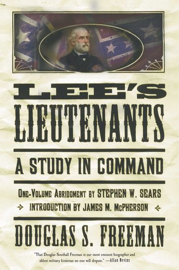 Lee's Lieutenants - Douglas S. Freeman - Stephen W. Sears