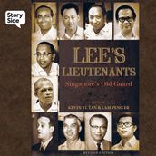 Lee s Lieutenants: Singapore s Old Guard