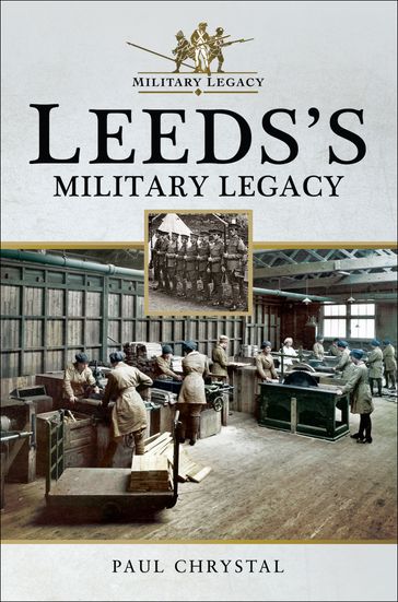 Leeds's Military Legacy - Paul Chrystal