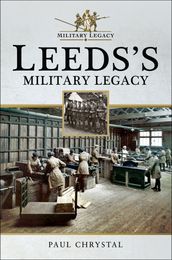 Leeds s Military Legacy