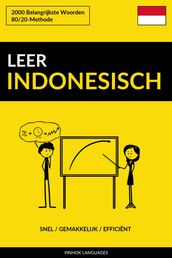 Leer Indonesisch: Snel / Gemakkelijk / Efficiënt: 2000 Belangrijkste Woorden