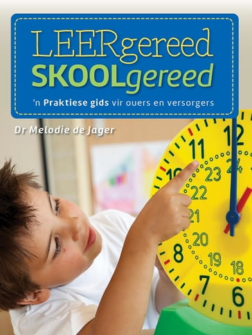 Leergereed Skoolgereed - Melodie De Jager