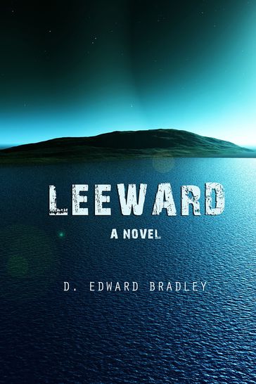 Leeward - D. Edward Bradley