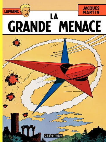 Lefranc (Tome 1) - La grande menace - Jacques Martin