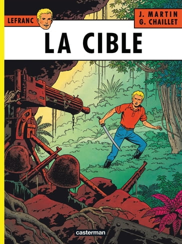 Lefranc (Tome 11) - La cible - Jacques Martin