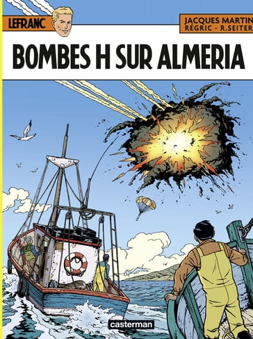 Lefranc (Tome 35) - Bombes H sur Almeria - Jacques Martin