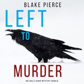 Left to Murder (An Adele Sharp MysteryBook Five)