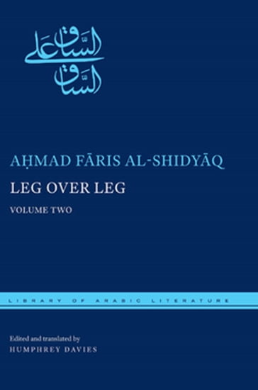 Leg over Leg - Humphrey Davies - Amad Fris al-Shidyq
