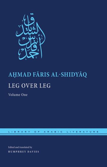 Leg over Leg - Amad Fris al-Shidyq - Humphrey Davies