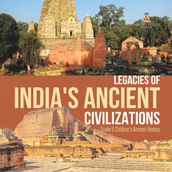 Legacies of India s Ancient Civilizations Grade 6 Children s Ancient History