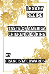 Legacy Recipe Taste of America Chicken A La King