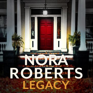 Legacy: a gripping new novel from global bestselling author - Nora Roberts