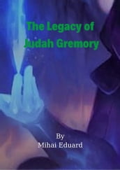 Legacy of Judah Gremory
