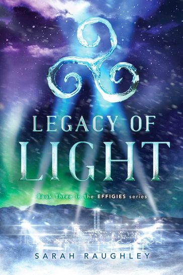 Legacy of Light - Sarah Raughley