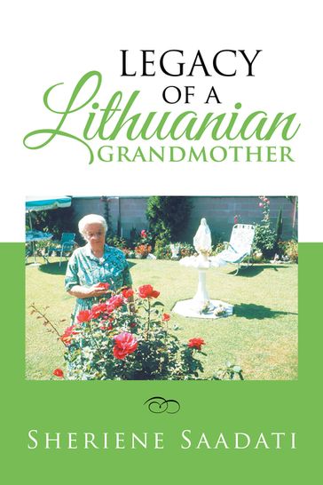 Legacy of a Lithuanian Grandmother - Sheriene Saadati