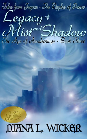 Legacy of Mist and Shadow: The Age of Awakenings Book 3 - Diana L. Wicker