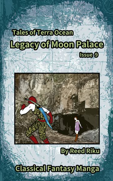 Legacy of Moon Palace Issue 9 - Reed Riku