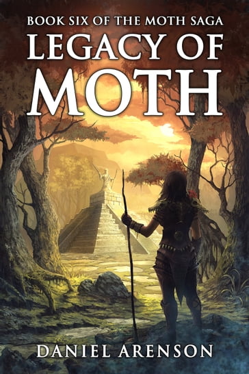 Legacy of Moth - Daniel Arenson