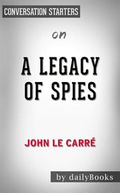 A Legacy of Spies: A Novel byle Carré, John Conversation Starters