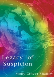 Legacy of Suspicion