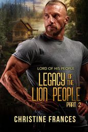 Legacy of the Lion People Part 2