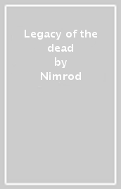 Legacy of the dead