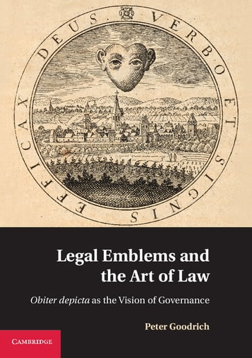 Legal Emblems and the Art of Law - Peter Goodrich