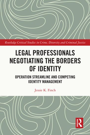 Legal Professionals Negotiating the Borders of Identity - Jessie K. Finch